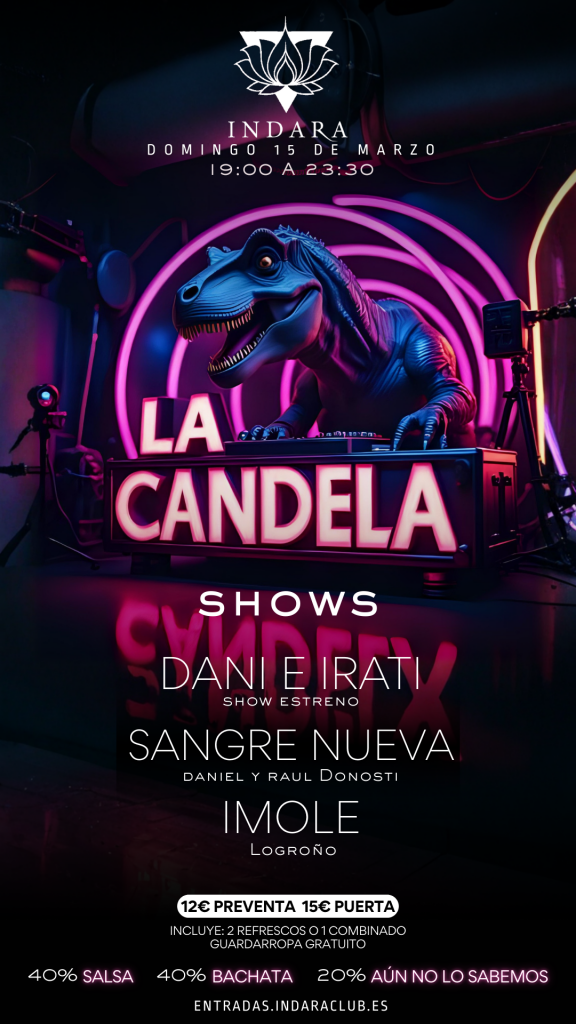 Cartel fiesta latina La Candela en Indara Pamplona con shows de salsa y bachata