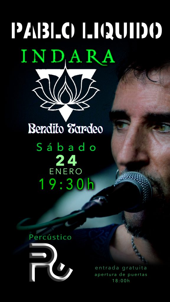 Cartel del concierto de Pablo Líquido en Indara Club dentro del ciclo Bendito Tardeo, actuación percústica con entrada gratuita.